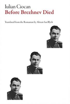 Couverture de l'ouvrage "Before Brezhnev Died" de Iulian Ciocan, en traduction anglaise.